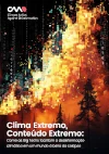 Clima Extremo, Conteúdo Extremo
